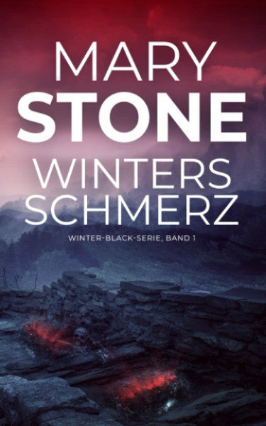 Stone, Mary Winters Schmerz (Winter-Black-Serie, Band 1)