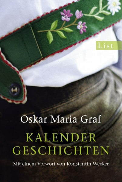 Graf, Oskar Maria Kalendergeschichten: Mit einem Vorwort von Konstantin Wecker (0)