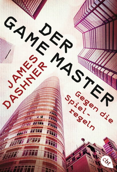 Dashner, James Der Game Master - Gegen die Spielregeln (Die Game Master-Reihe, Band 2)