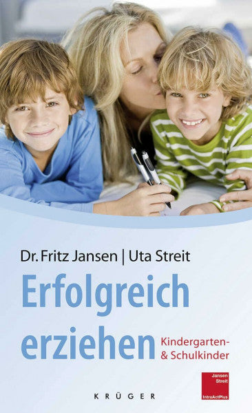 Jansen, Fritz Erfolgreich erziehen: 'Kindergarten- und Schulkinder'
