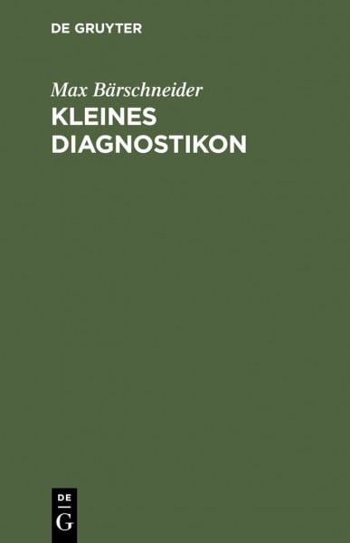 Bärschneider, Max Kleines Diagnostikon: Differentialdiagnose klinischer Symptome
