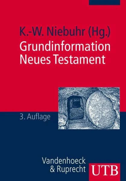 Niebuhr, Karl W Grundinformation Neues Testament. Eine bibelkundlich-theologische Einführung