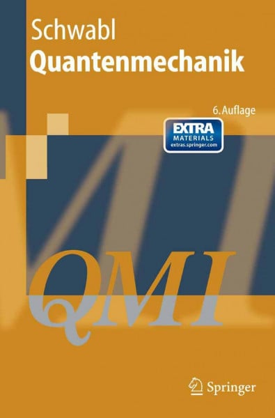 Schwabl, Franz Quantenmechanik (QM I): Eine Einführung (Springer-Lehrbuch)