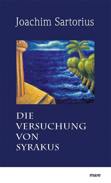 Sartorius, Joachim Die Versuchung von Syrakus