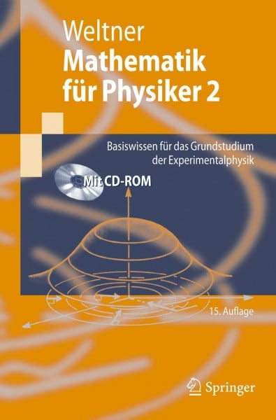 Weltner, Klaus Mathematik für Physiker 2: Basiswissen für das Grundstudium der Experimentalphysik (Springer-Lehrbuch)