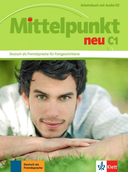 Schmeiser, Daniela Mittelpunkt neu C1: Deutsch als Fremdsprache für Fortgeschrittene. Arbeitsbuch mit Audio-CD (Mittelpunkt neu: Deutsch als Fremdsprache für Fortgeschrittene)