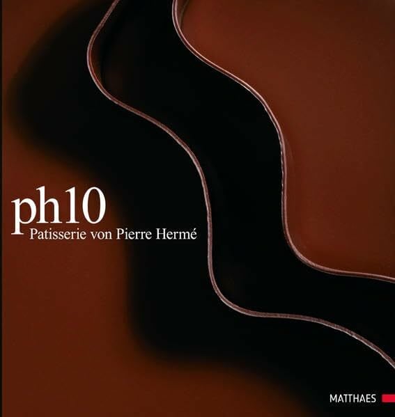 Hermé, Pierre PH10: Patisserie von Pierre Hermé