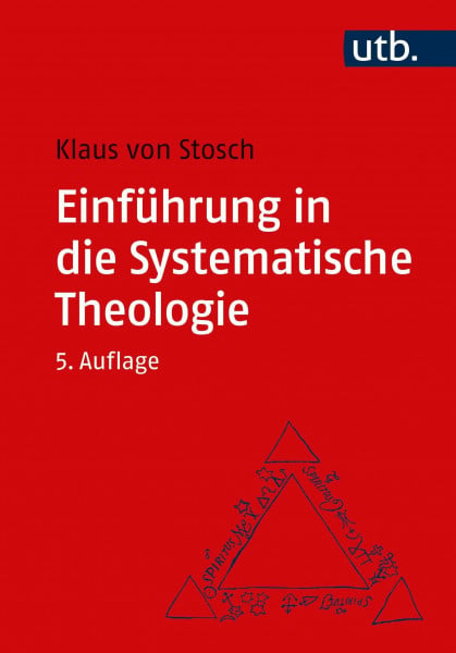 von Stosch, Klaus Einführung in die Systematische Theologie