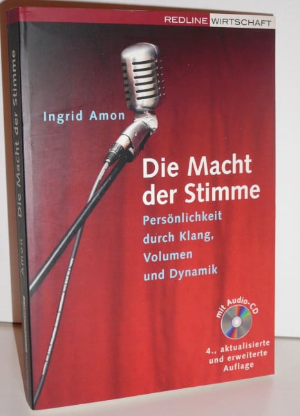 Amon, Ingrid Die Macht der Stimme: Persönlichkeit durch Klang, Volumen und Dynamik