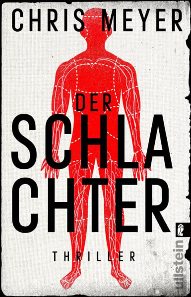 Meyer, Chris Der Schlachter: Thriller | Ein entstelltes Opfer und ein raffinierter Täter sorgen für eine nervenaufreibende Ermittlungsarbeit (Tom-Bachmann-Serie, Band 4)