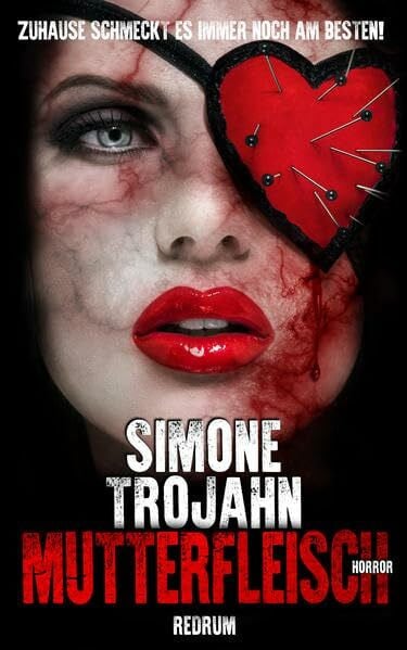 Trojahn, Simone Mutterfleisch: Horror