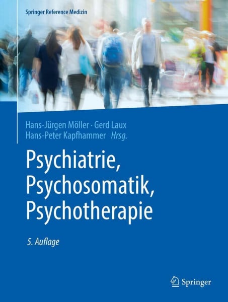 Möller, Hans-Jürgen Psychiatrie, Psychosomatik, Psychotherapie: Band 1: Allgemeine Psychiatrie 1, Band 2: Allgemeine Psychiatrie 2, Band 3: Spezielle Psychiatrie 1, Band ... 1, Band 4: Spezielle Psychiatrie 2