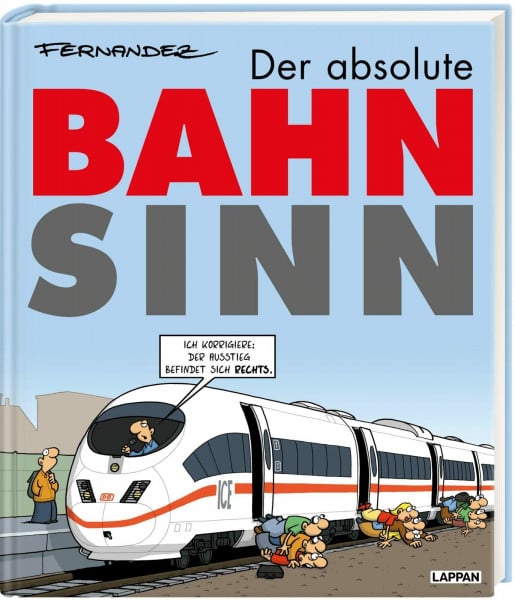 Fernandez, Miguel Der absolute Bahnsinn: Cartoons auf Schiene | Sammelband mit über 200 Cartoons
