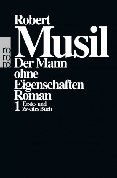 Musil, Robert Der Mann ohne Eigenschaften I: Erstes und Zweites Buch