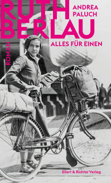 Paluch, Andrea Alles für einen: Ruth Berlau