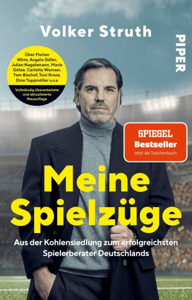 Struth, Volker Meine Spielzüge: Aus der Kohlensiedlung zum erfolgreichsten Spielerberater Deutschlands | Aktualisierte Fußball-Biografie, die hinter die Kulissen des Profifußballs blickt