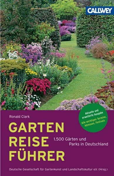 GartenReiseführer Deutschland: 1.500 Gärten und Parks in Deutschland