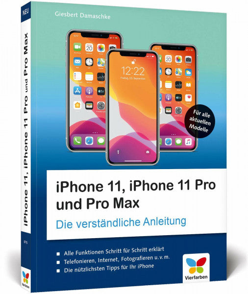 Damaschke, Giesbert iPhone 11, iPhone 11 Pro und Pro Max: Die verständliche Anleitung für alle neuen iPhone-Modelle. Aktuell zu iOS 13, ideal für Senioren!