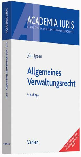 Ipsen, Jörn Allgemeines Verwaltungsrecht (Academia Iuris)