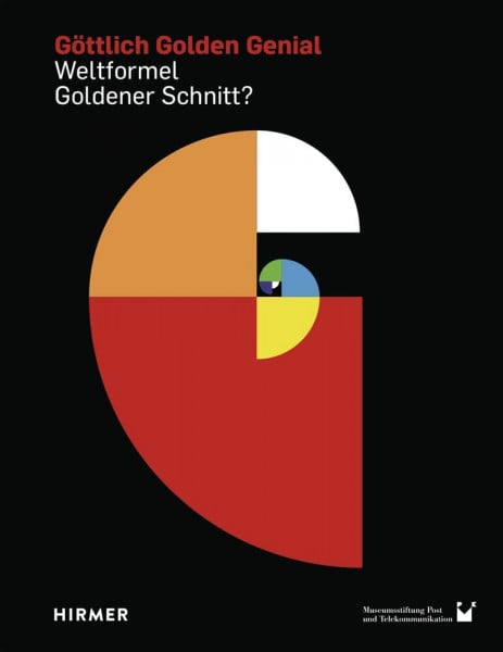 Kugler, Lieselotte Göttlich Golden Genial: Weltformel Goldener Schnitt?