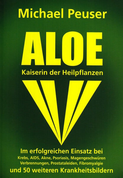 Michael Peuser Aloe, Kaiserin der Heilpflanzen