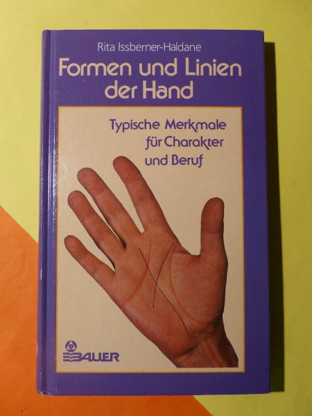 Issberner-Haldane ,Rita Formen und Linien der Hand. Typische Merkmale für Charakter und Beruf
