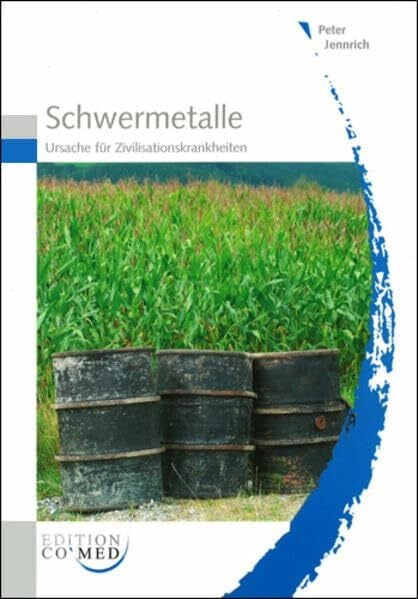 Jennrich, Peter Schwermetalle: Ursache für Zivilisationskrankheiten