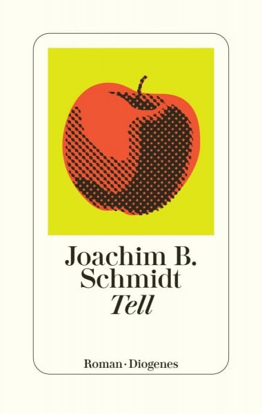 Schmidt, Joachim B. Tell (detebe)