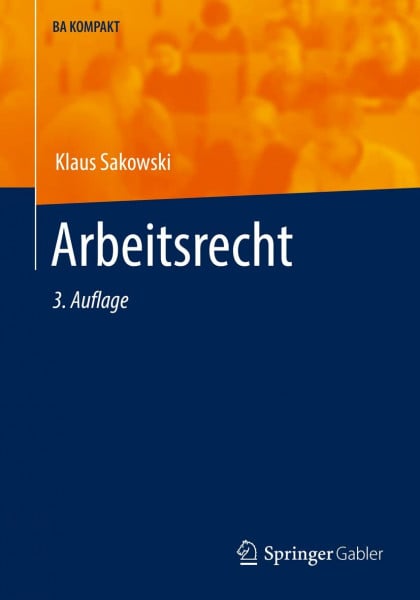 Sakowski, Klaus Arbeitsrecht (BA KOMPAKT)