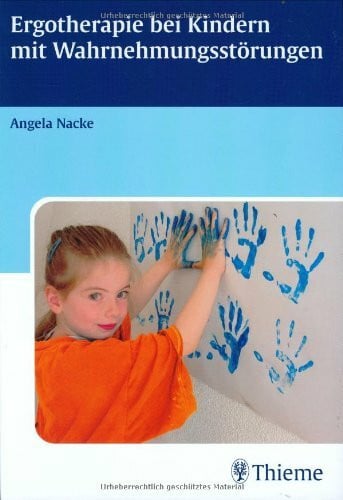 Solodkoff, Christiane von Ergotherapie bei Kindern mit Wahrnehmungsstörungen