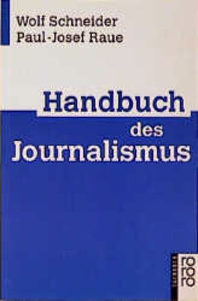 Schneider, Wolf Handbuch des Journalismus