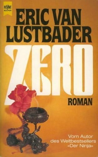 Lustbader, Eric Zero. Roman.