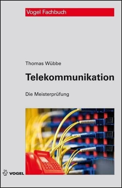 Wübbe, Thomas Telekommunikation (Die Meisterprüfung)