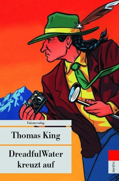King, Thomas DreadfulWater kreuzt auf.: Deutsche Erstausgabe (Unionsverlag Taschenbücher)