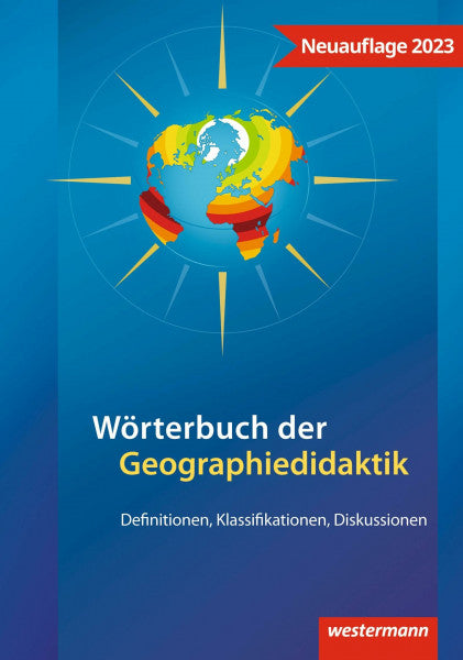 Obermaier, Gabriele Wörterbuch der Geographiedidaktik: Definitionen, Klassifikationen, Diskussionen (Didaktische Impulse)