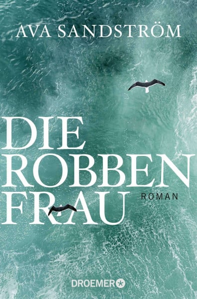Sandström, Ava Die Robbenfrau: Roman