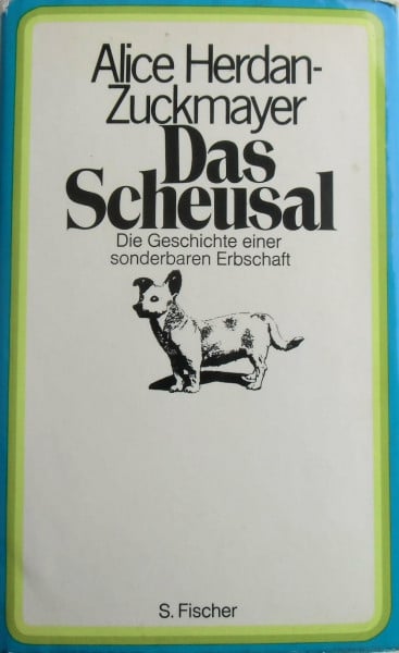 Herdan Zuckmayer, Alice Das Scheusal. Die Geschichte einer sonderbaren Erbschaft