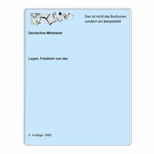 Leyen, Friedrich von der Deutsches Mittelalter