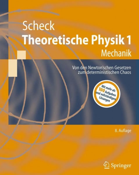 Scheck, Florian Theoretische Physik 1: Mechanik (Springer-Lehrbuch) (German Edition)