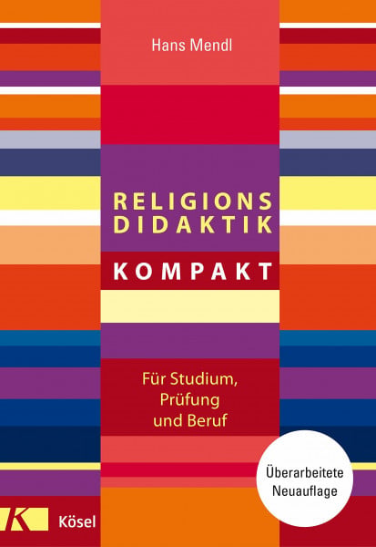 Mendl, Hans Religionsdidaktik kompakt: Überarbeitete Neuauflage