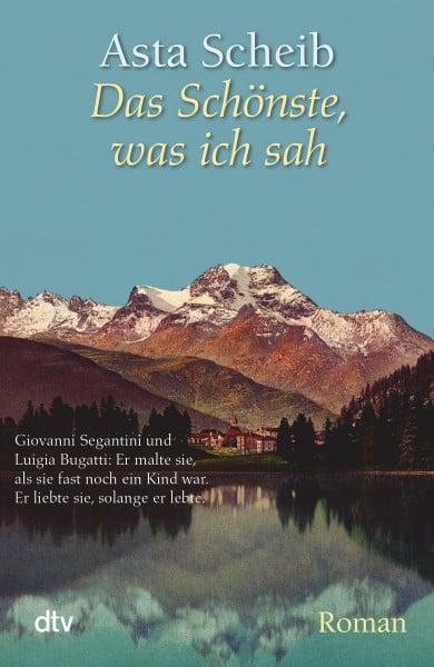 Scheib, Asta Das Schönste, was ich sah: Roman