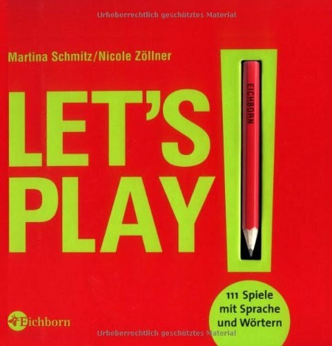 Zöllner, Nicole Let's play!: 111 Spiele mit Sprache und Wörtern