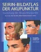 Ogal Hans P. und Wolfram Stör Seirin- Bildatlas der Akupunktur. Darstellung der Akupunkturpunkte