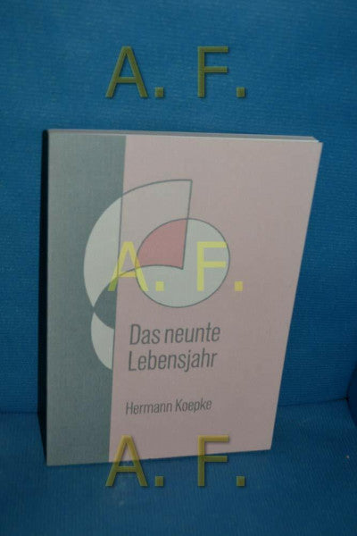 Smit, Jörgen Das neunte Lebensjahr: Seine Bedeutung in der Entwicklung des Kindes