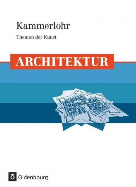 Etschmann, Walter Kammerlohr - Themen der Kunst: Architektur - Schulbuch