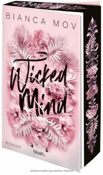 Mov, Bianca Wicked Mind: Roman - Morally grey, verboten gut und unanständig spicy: die Tabu-Romance von SPIEGEL-Bestsellerautorin Bianca Mov! (Wicked Love, Band 1)