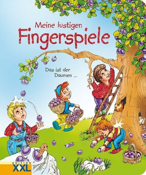 Epes, Miguel Meine lustigen Fingerspiele: Das ist der Daumen ...