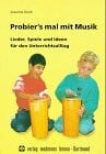 Dank, Susanne Probier's mal mit Musik: Lieder, Spiele und Ideen für den Unterrichtsalltag