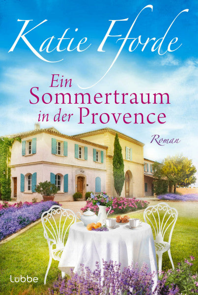 Fforde, Katie Ein Sommertraum in der Provence: Roman