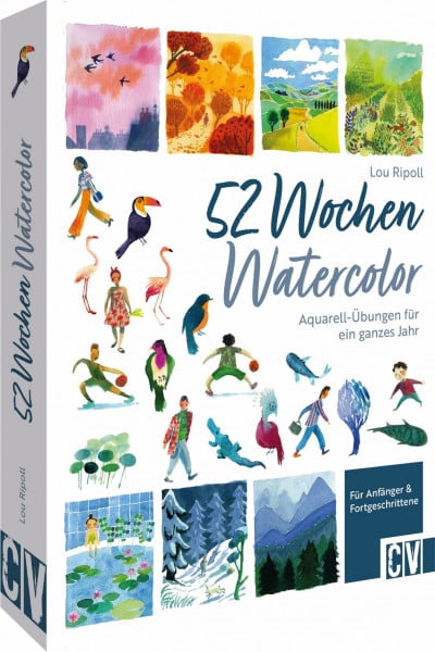 Ripoll, Lou Aquarell Übungs-Buch – 52 Wochen Watercolor: Aquarell-Übungen für ein ganzes Jahr. Aquarell-Bilder malen lernen für Anfänger und Fortgeschrittene